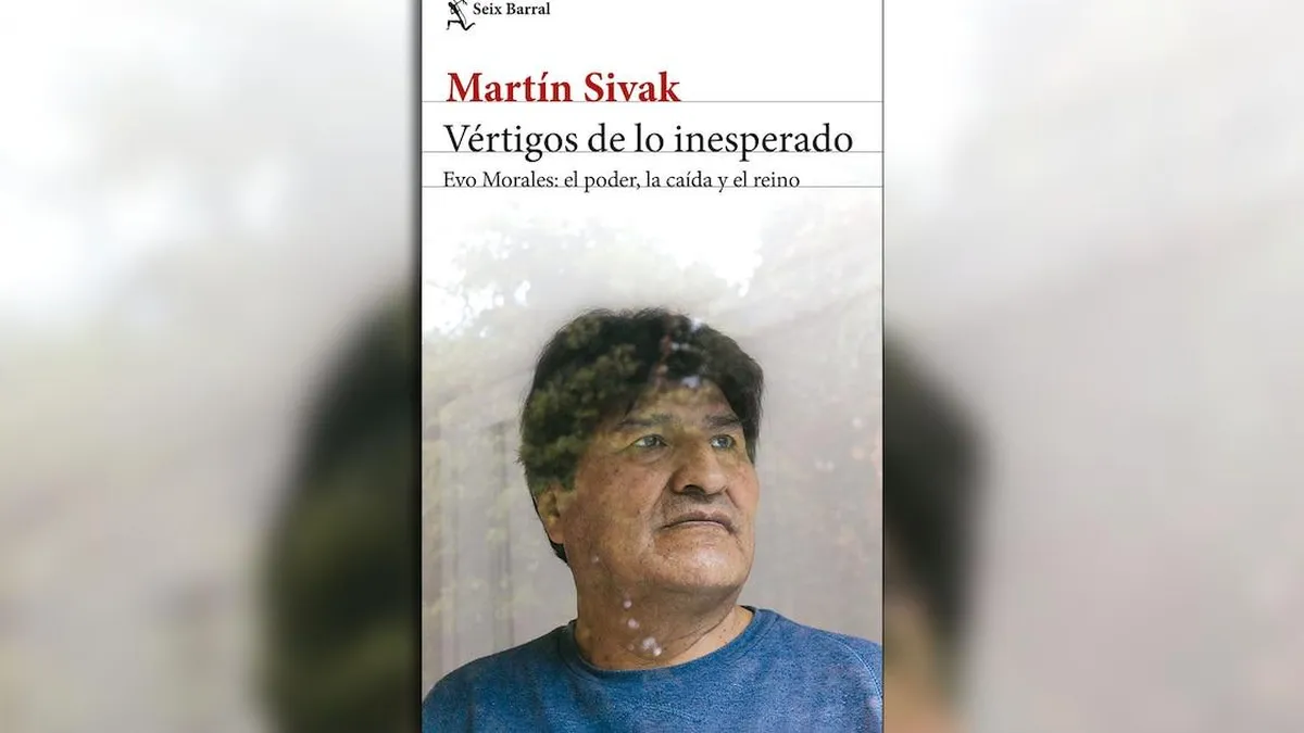 El nuevo libro de Martín Sivak revela secretos de la vida de Evo Morales